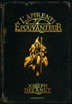 L'épouvanteur, tome 1 : L'apprenti épouvanteur / Joseph Delaney. - Bayard, 2005