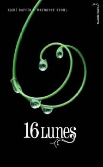 16 Lunes / Kami Garcia et Margaret Stohl. - Hachette (Black Moon), 2010